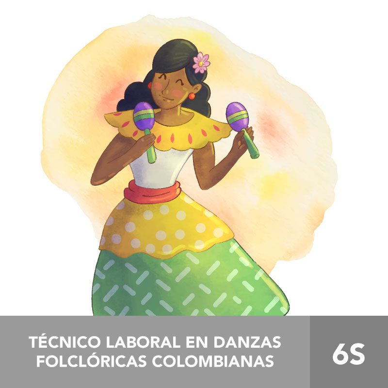 TÉCNICO LABORAL EN DANZAS FOLCLÓRICAS COLOMBIANAS 6S