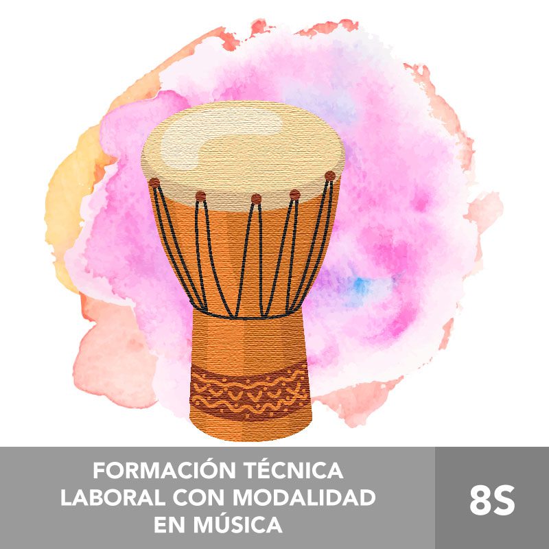 FORMACIÓN TÉCNICA LABORAL CON MODALIDAD EN MÚSICA 8S